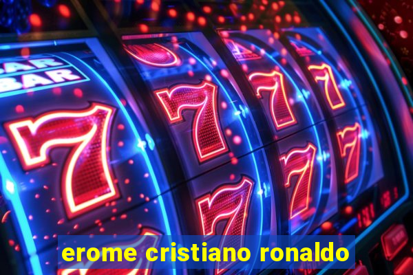 erome cristiano ronaldo